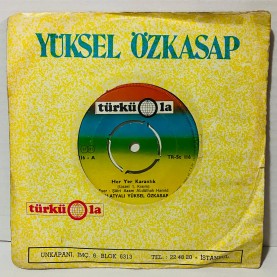 yüksel özkasap - Her Yer Karanlık (Kısım 1) / Her Yer Karanlık (Kısım 2) 45 lik plak