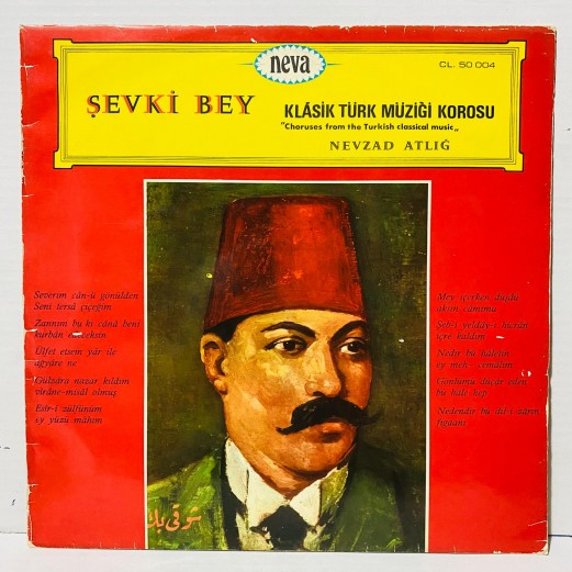 nevzad atlığ - şevki bey klasik türk müziği korosu lp 