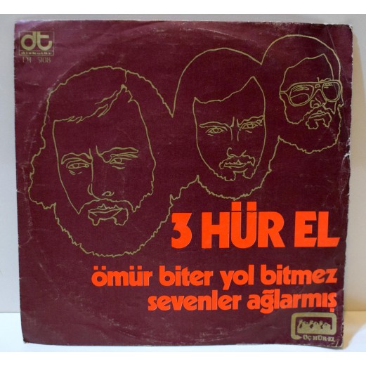 ÜÇ HÜREL - Ömür Biter Yol Bitmez / Sevenler Ağlarmış