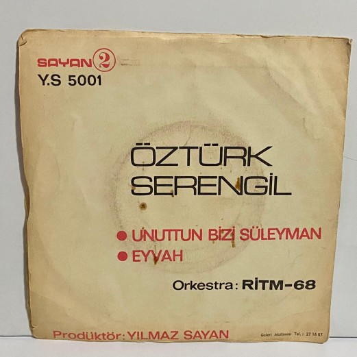 öztürk serengil & ritm 68 orkestrası - unuttun bizi süleyman - eyvah 45 lik plak 