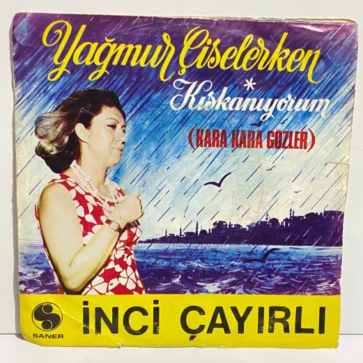 inci çayırlı - kıskanıyorum - yağmur çiselerken 45 lik plak