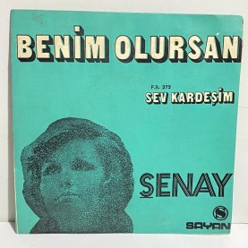 ŞENAY - SEV KARDEŞİM / BENİM OLURSAN 45 LİK PLAK