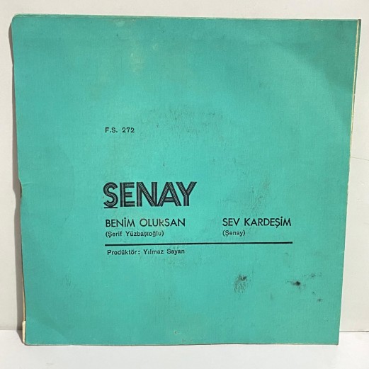 ŞENAY - SEV KARDEŞİM / BENİM OLURSAN 45 LİK PLAK