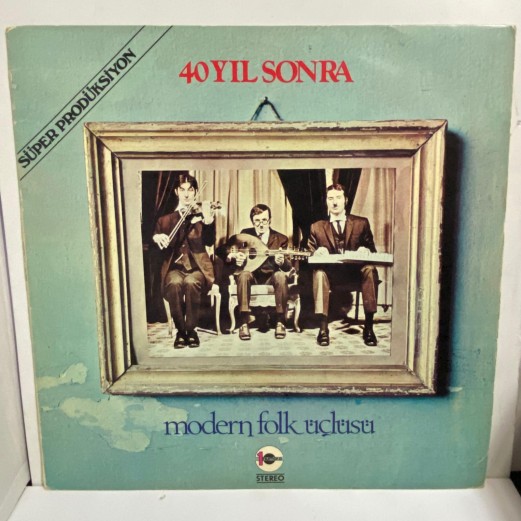 modern folk üçlüsü - 40 yıl sonra lp