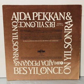 AJDA PEKKAN & BEŞ YIL ÖNCE ON YIL SONRA - O BENİM DÜNYAM LP 